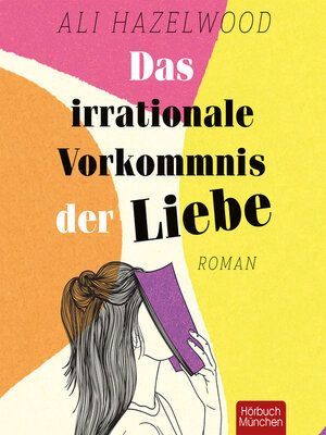 cover image of Das irrationale Vorkommnis der Liebe